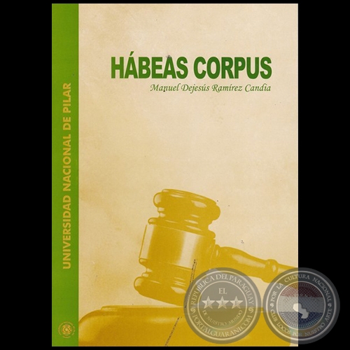 HÁBEAS CORPUS - Autor: MANUEL DEJESÚS RAMÍREZ CANDIA - Año 2016